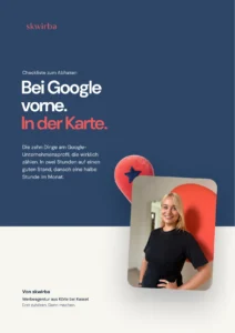 Leitfaden: Google-Unternehmensprofil: Die 10-Punkte-Checkliste
